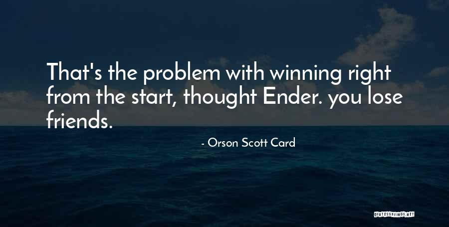 In Life You Lose Friends Quotes By Orson Scott Card In Life You Lose Friends Quotes By Orson Scott Card