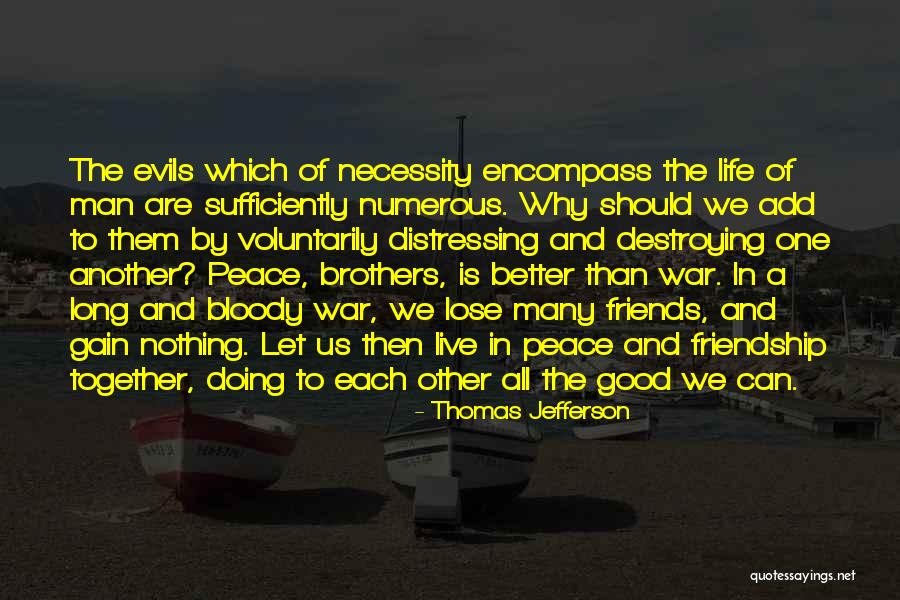 In Life You Lose Friends Quotes By Thomas Jefferson In Life You Lose Friends Quotes By Thomas Jefferson