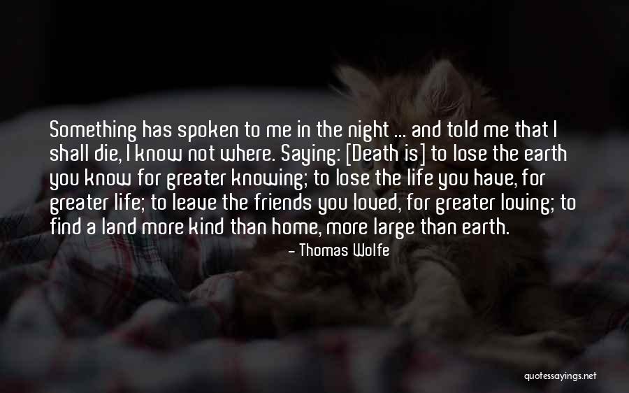 In Life You Lose Friends Quotes By Thomas Wolfe In Life You Lose Friends Quotes By Thomas Wolfe