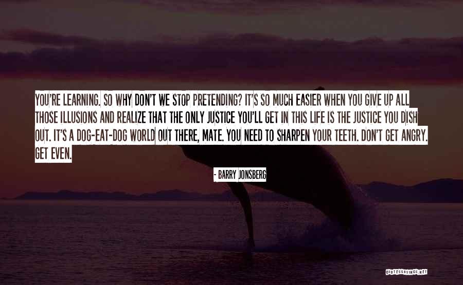 In Life You'll Realize Quotes By Barry Jonsberg In Life You'll Realize Quotes By Barry Jonsberg