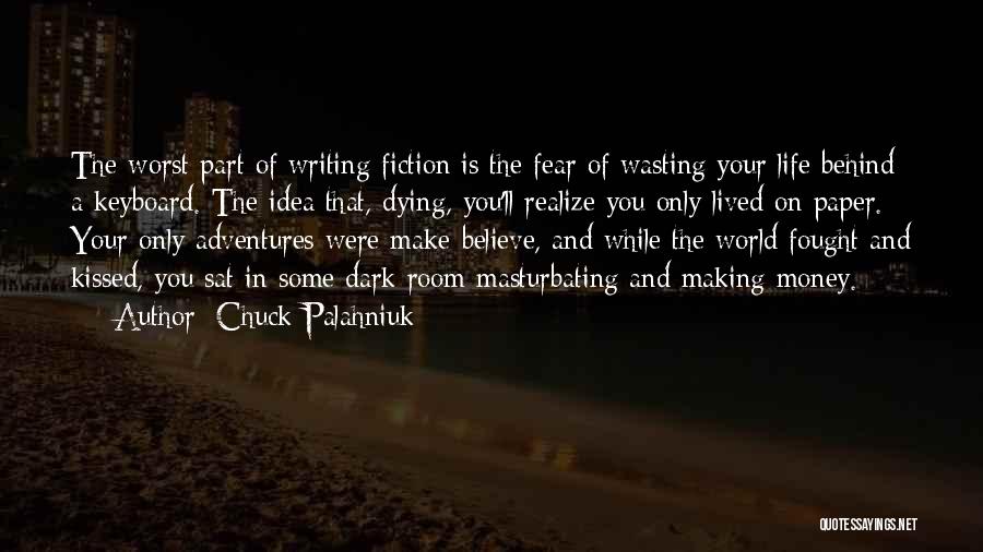 In Life You'll Realize Quotes By Chuck Palahniuk