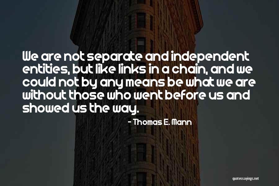 In Love And Friendship Quotes By Thomas E. Mann In Love And Friendship Quotes By Thomas E. Mann
