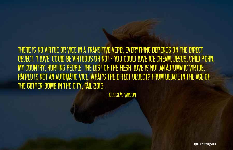 In Love And Hurting Quotes By Douglas Wilson In Love And Hurting Quotes By Douglas Wilson