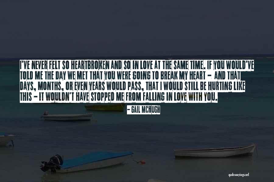 In Love And Hurting Quotes By Gail McHugh In Love And Hurting Quotes By Gail McHugh