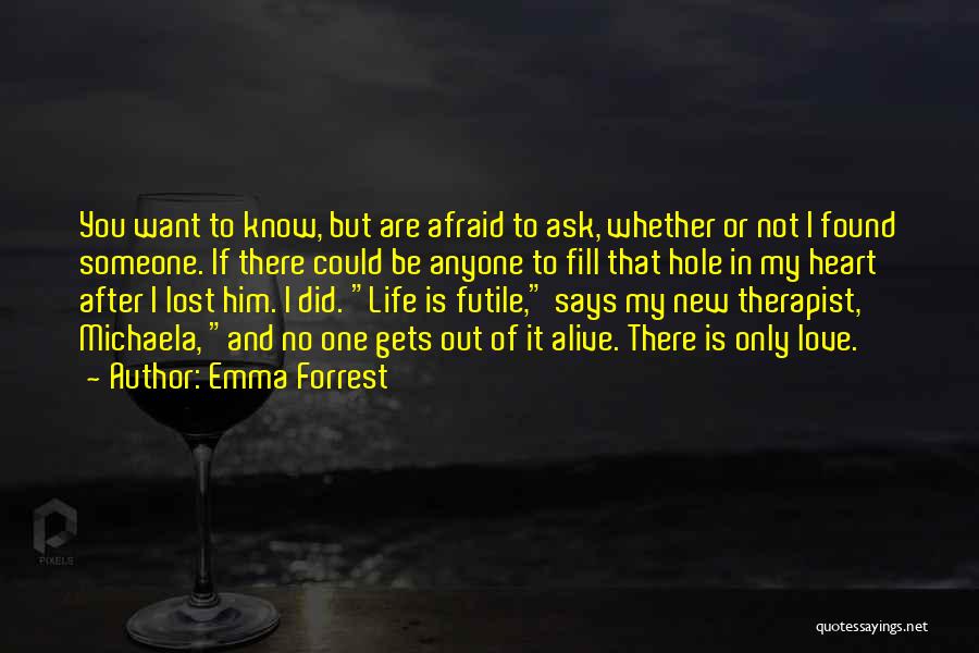 In Love But Afraid Quotes By Emma Forrest