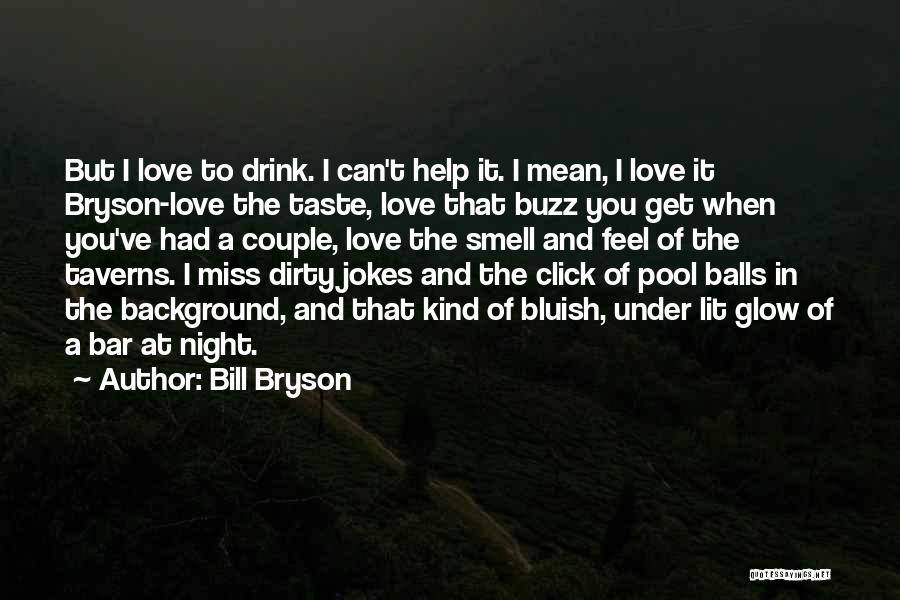 In Love Jokes Quotes By Bill Bryson