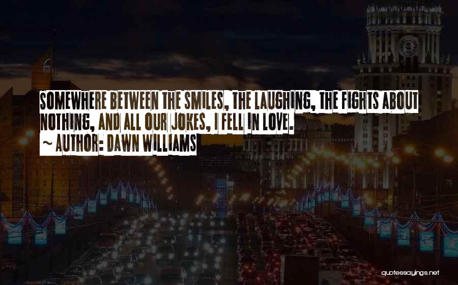 In Love Jokes Quotes By Dawn Williams