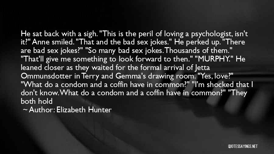 In Love Jokes Quotes By Elizabeth Hunter