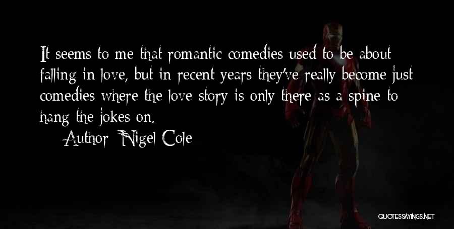 In Love Jokes Quotes By Nigel Cole