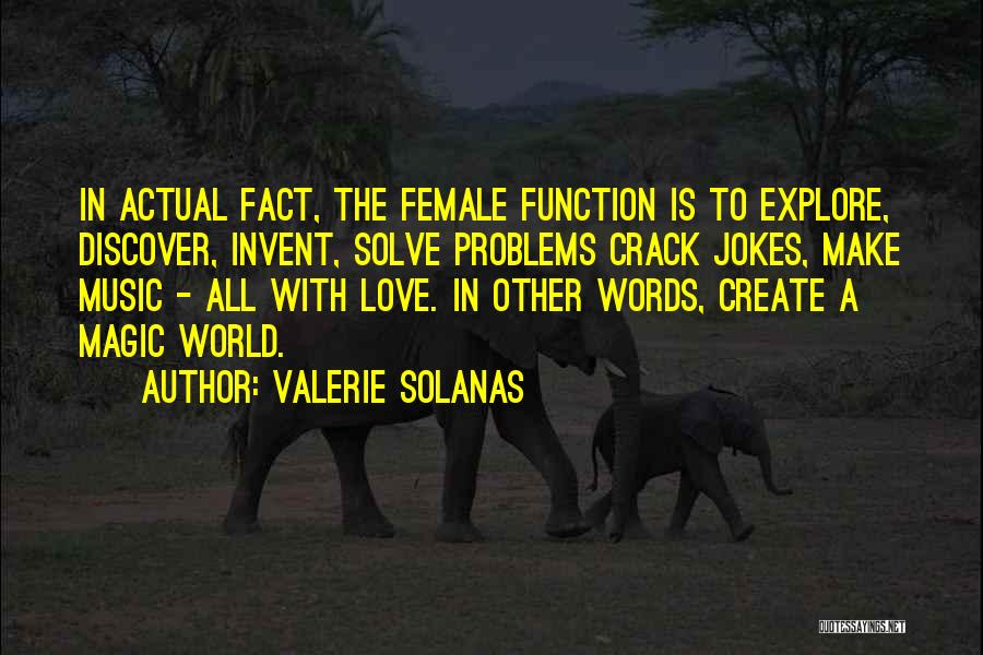 In Love Jokes Quotes By Valerie Solanas