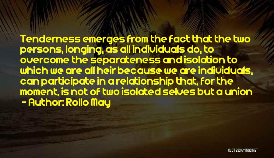 In Love Relationship Quotes By Rollo May