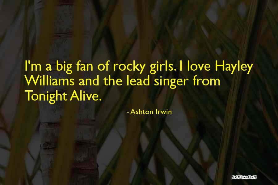 In Love With A Singer Quotes By Ashton Irwin