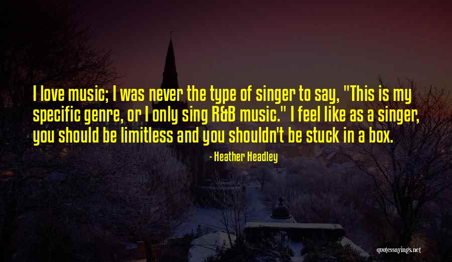 In Love With A Singer Quotes By Heather Headley