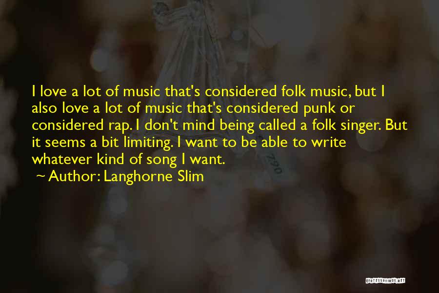 In Love With A Singer Quotes By Langhorne Slim