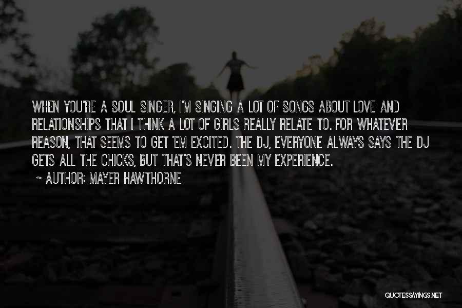In Love With A Singer Quotes By Mayer Hawthorne