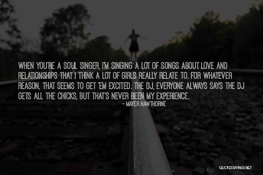 In Love With A Singer Quotes By Mayer Hawthorne In Love With A Singer Quotes By Mayer Hawthorne