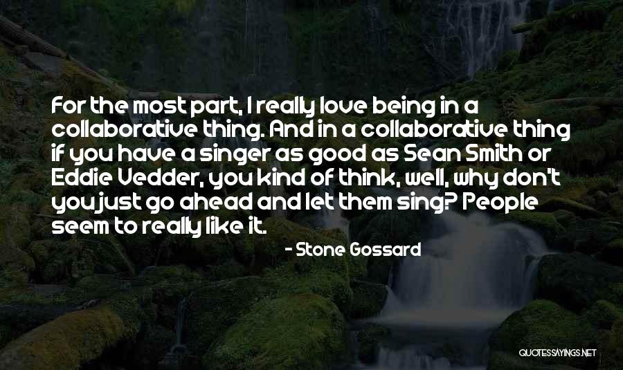 In Love With A Singer Quotes By Stone Gossard