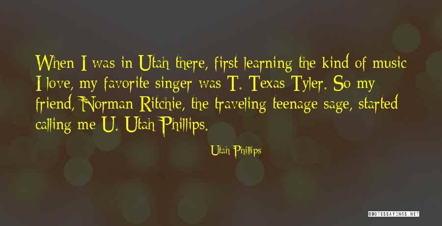 In Love With A Singer Quotes By Utah Phillips