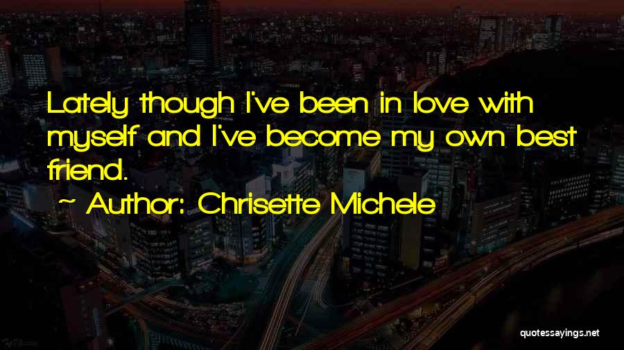 In Love With Best Friend Quotes By Chrisette Michele