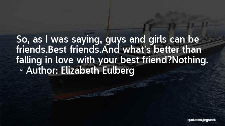 In Love With Best Friend Quotes By Elizabeth Eulberg