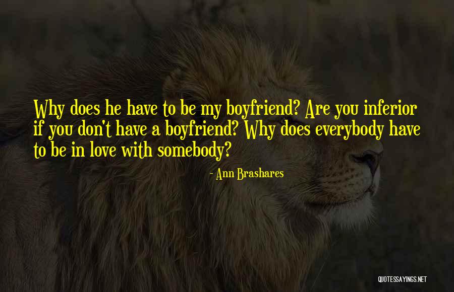 In Love With Boyfriend Quotes By Ann Brashares In Love With Boyfriend Quotes By Ann Brashares