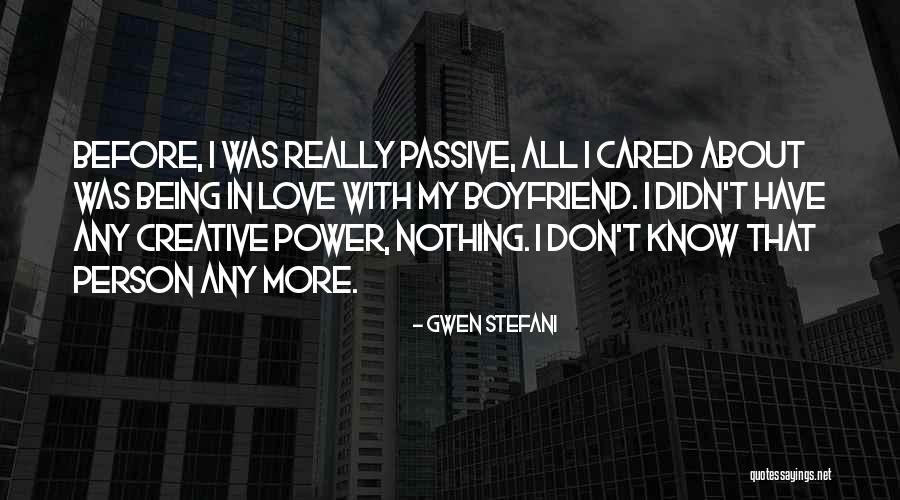In Love With Boyfriend Quotes By Gwen Stefani In Love With Boyfriend Quotes By Gwen Stefani