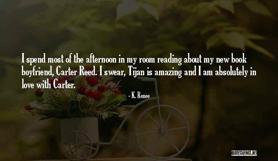 In Love With Boyfriend Quotes By K. Renee In Love With Boyfriend Quotes By K. Renee
