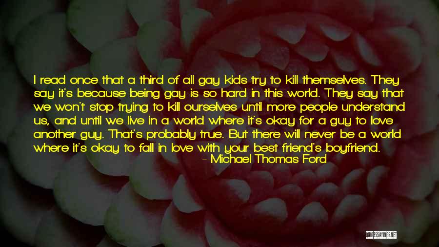 In Love With Boyfriend Quotes By Michael Thomas Ford In Love With Boyfriend Quotes By Michael Thomas Ford