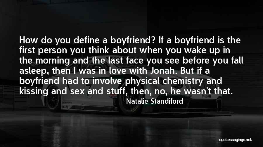 In Love With Boyfriend Quotes By Natalie Standiford In Love With Boyfriend Quotes By Natalie Standiford