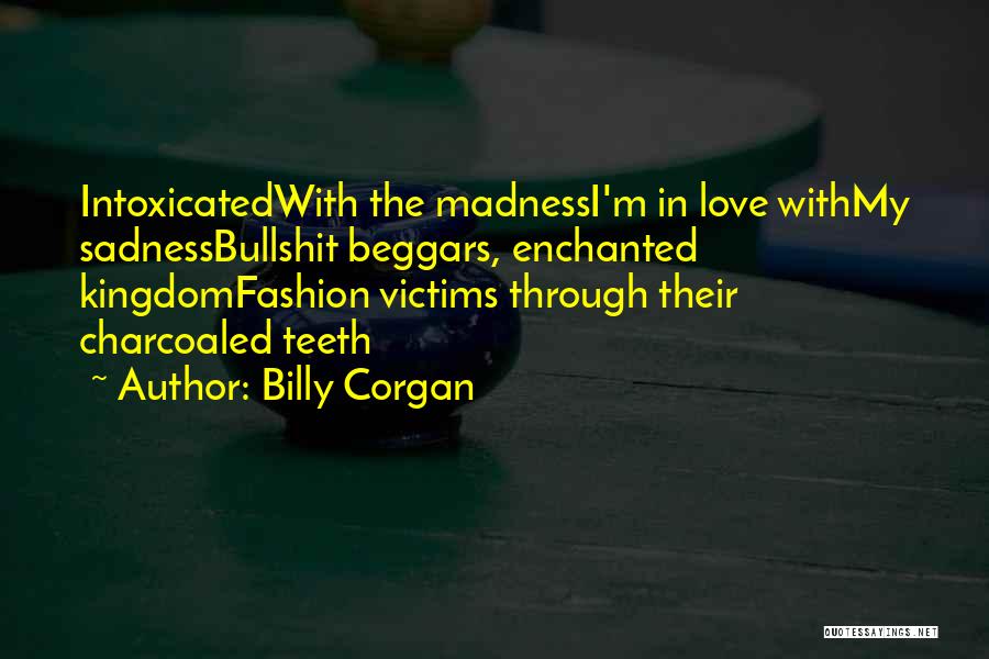 In Love With Fashion Quotes By Billy Corgan