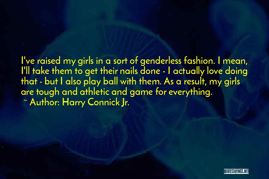 In Love With Fashion Quotes By Harry Connick Jr.