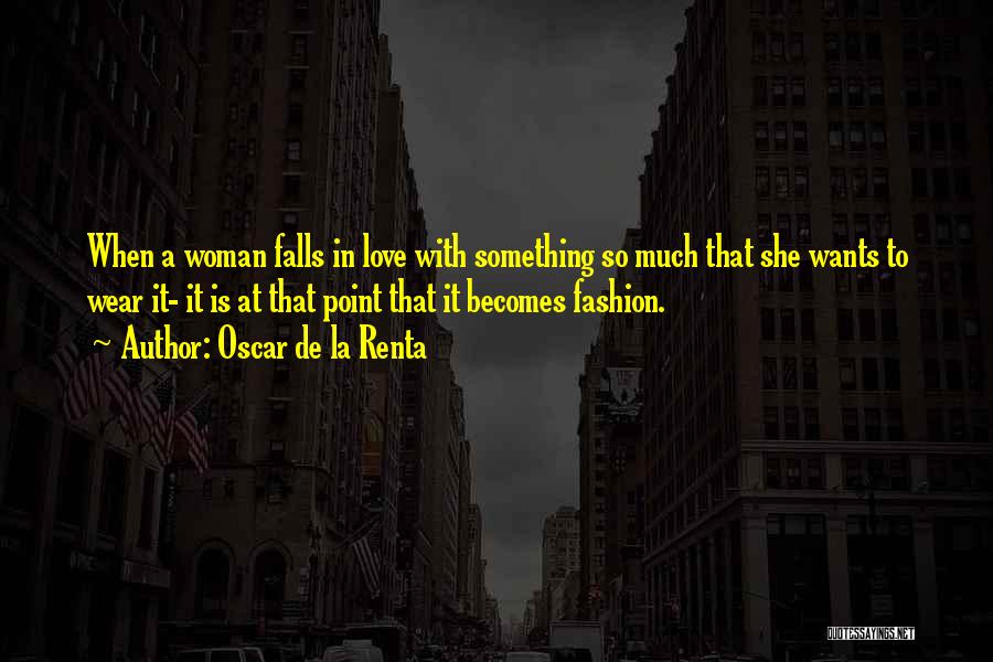 In Love With Fashion Quotes By Oscar De La Renta