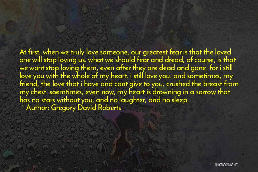 In Love With Friend Quotes By Gregory David Roberts