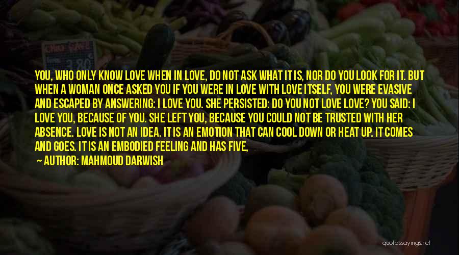In Love With Her Quotes By Mahmoud Darwish