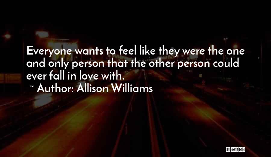 In Love With One Person Quotes By Allison Williams