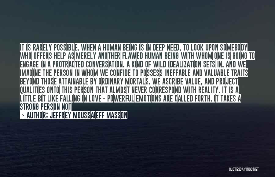 In Love With One Person Quotes By Jeffrey Moussaieff Masson