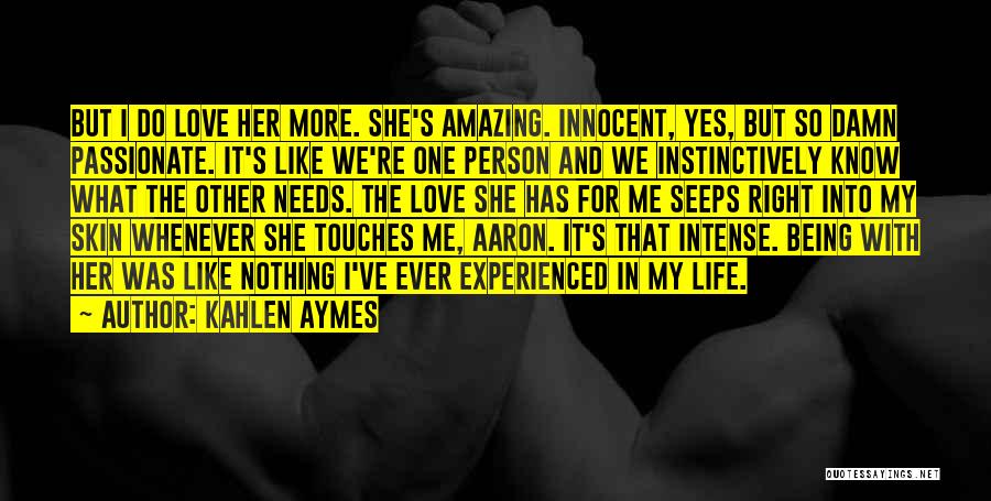 In Love With One Person Quotes By Kahlen Aymes