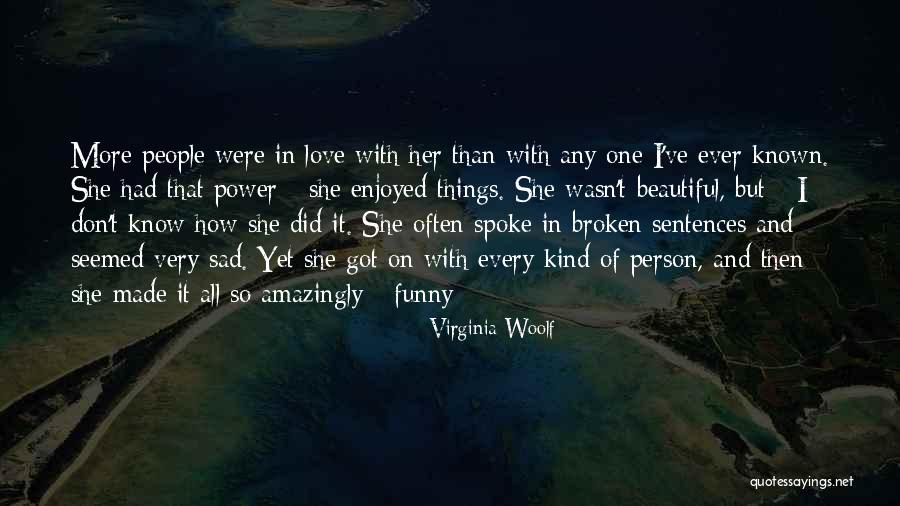 In Love With One Person Quotes By Virginia Woolf