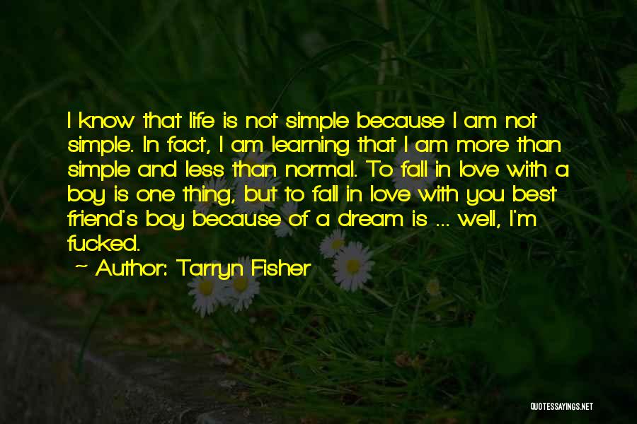 In Love With You Best Friend Quotes By Tarryn Fisher