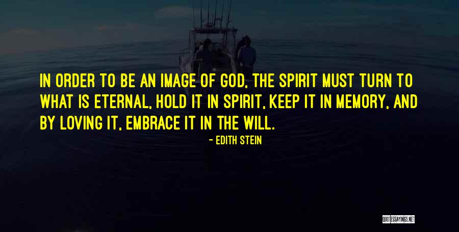 In Loving Memory Quotes By Edith Stein