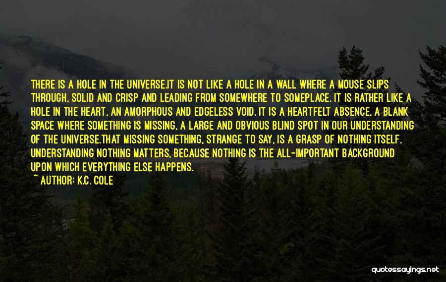 In Matters Of The Heart Quotes By K.C. Cole