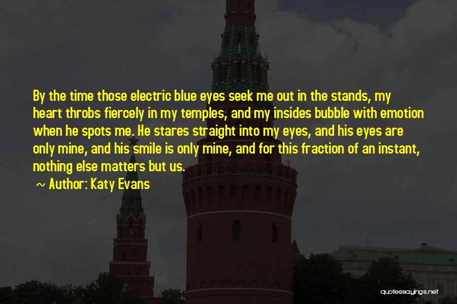 In Matters Of The Heart Quotes By Katy Evans