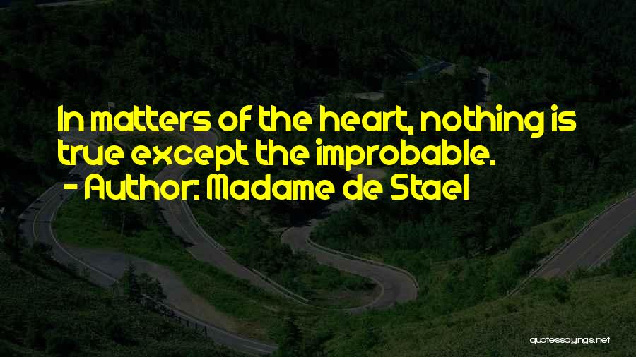 In Matters Of The Heart Quotes By Madame De Stael