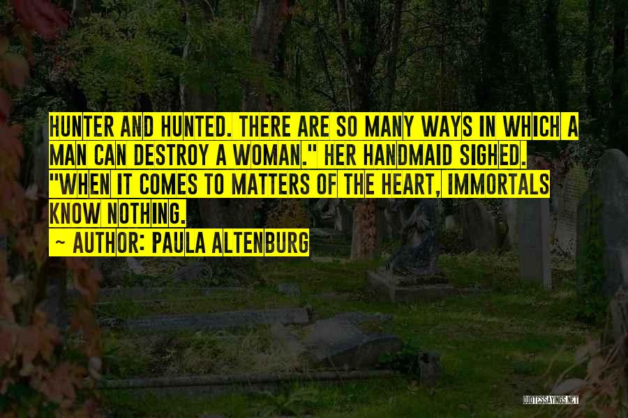In Matters Of The Heart Quotes By Paula Altenburg
