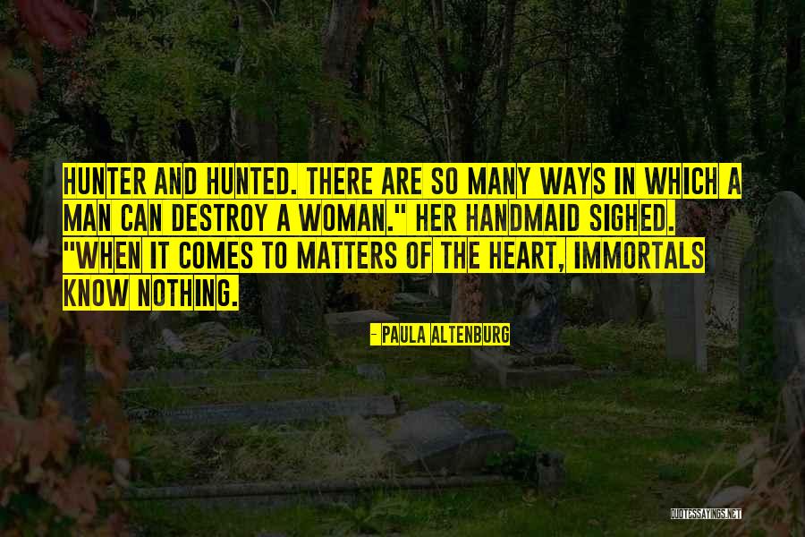 In Matters Of The Heart Quotes By Paula Altenburg