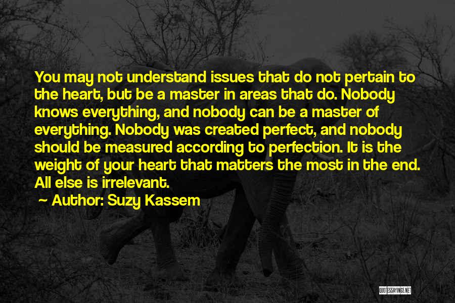 In Matters Of The Heart Quotes By Suzy Kassem