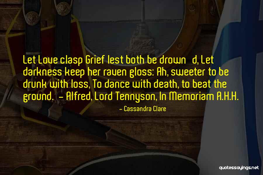 In Memoriam A.h.h Quotes By Cassandra Clare