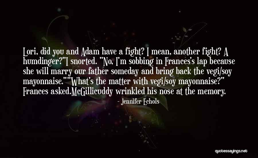 In Memory Father Quotes By Jennifer Echols In Memory Father Quotes By Jennifer Echols