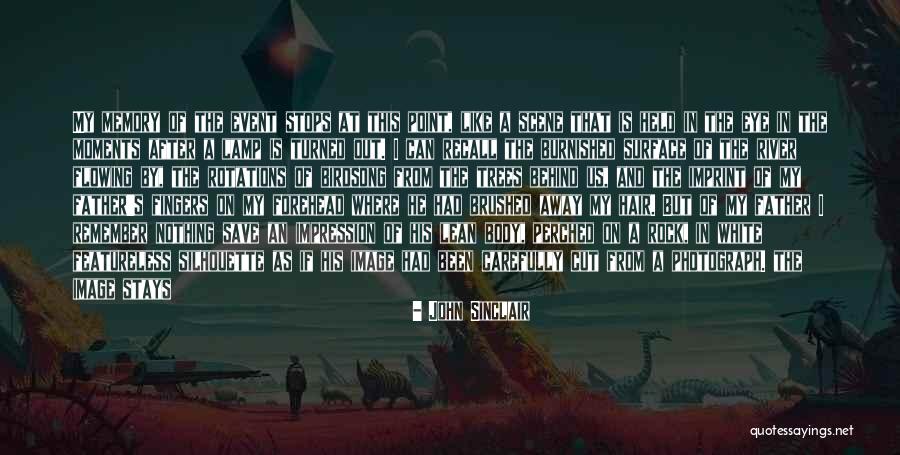 In Memory Father Quotes By John Sinclair In Memory Father Quotes By John Sinclair