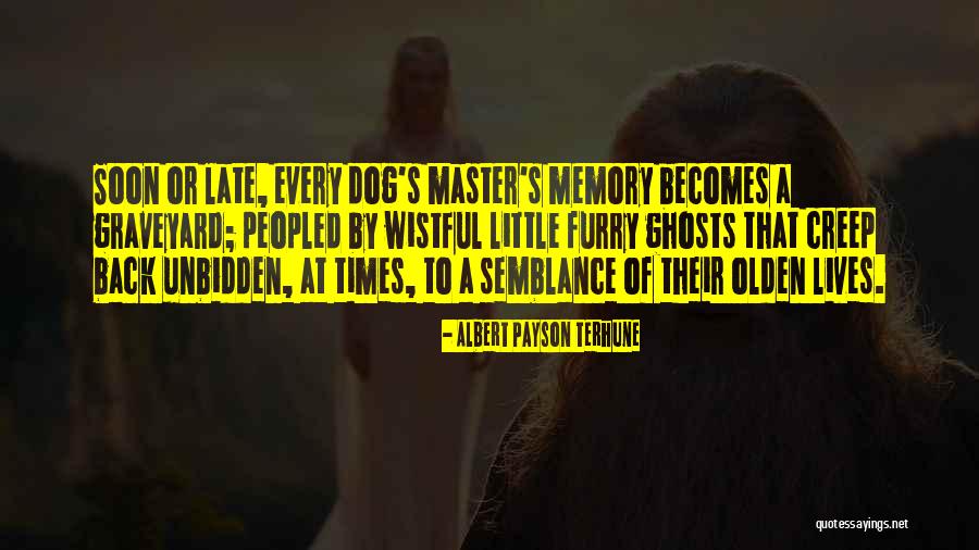 In Memory Of A Dog Quotes By Albert Payson Terhune In Memory Of A Dog Quotes By Albert Payson Terhune